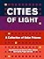 Cities of Light by Joey Eschrich