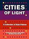 Cities of Light: A Collection of Solar Futures