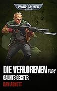 Gaunts Geister: Die Verlorenen Band Zwei