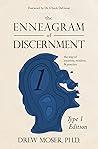 The Enneagram of Discernment (Type One Edition): The Way of Vocation, Wisdom, and Practice