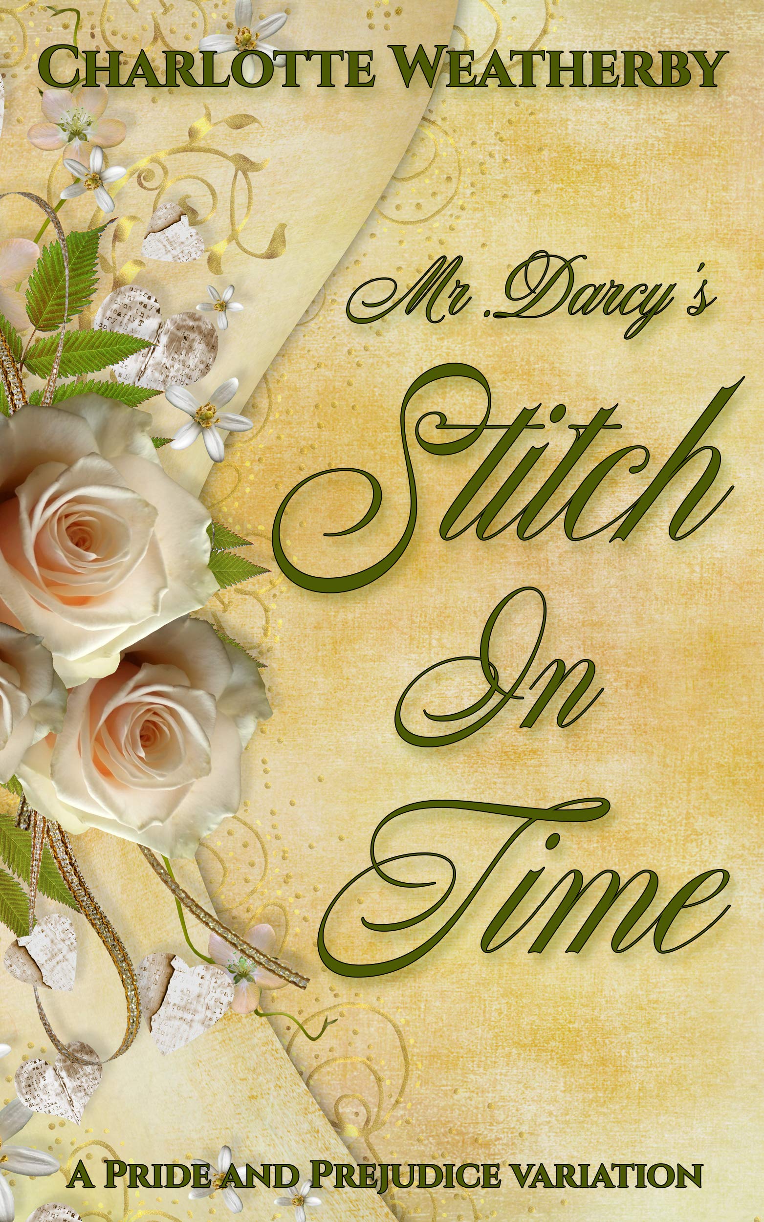 Mr. Darcy's Stitch In Time: A Pride and Prejudice Variation (Sweet Mr. Darcy Pride and Prejudice Variations)