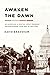 Awaken the Dawn: An Adventu...