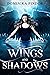 Wings and Shadows