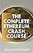 The Complete Ethereum Crash...