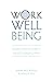WORK WELLBEING: Leading thr...