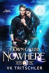 A Town Called Nowhere A Town Called Nowhere