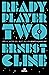 Ready Player Two (Ready Player One #2)