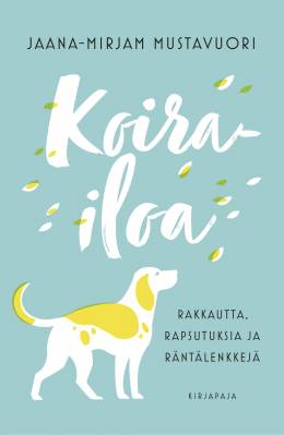 Koirailoa — Rakkautta, rapsutuksia ja räntälenkkejä