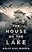 The House on the Lake