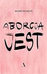 Aborcja jest