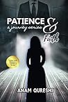 Patience & Faith- A Journey Series #1 Patience & Faith- A Journey Series #1