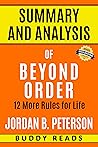 Summary and Analysis of Beyond Order: 12 More Rules for Life by Jordan Peterson with BONUS Questions Summary and Analysis of Beyond Order: 12 More Rules for Life by Jordan Peterson with BONUS Questions