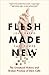Flesh Made New: The Unnatur...