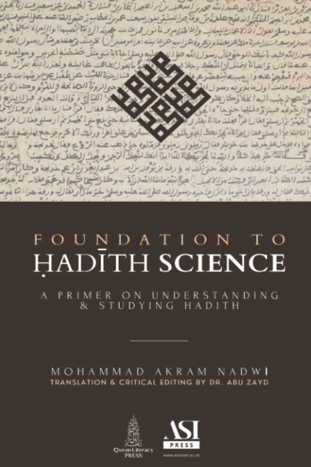 Foundation to Hadith Science: A Primer on Understanding & Studying Hadith (Paperback)