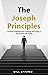 The Joseph Principles by Bill Spicher