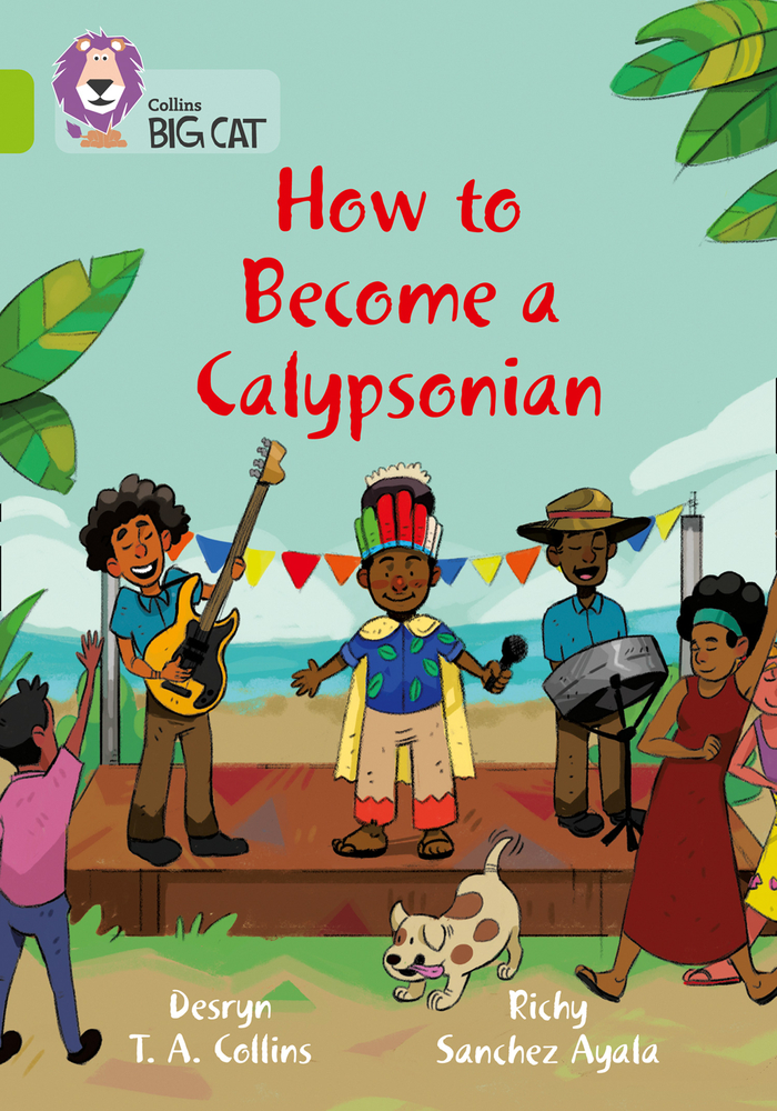 How to a Calypsonian by Desryn Collins