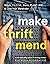 Make Thrift Mend: Stitch, P...