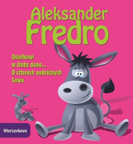 Osiolkowi w zloby dano O czterech podroznych Sowa (Hardcover)
