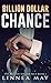 Billion Dollar Chance (The Billion Dollar Pact #2)
