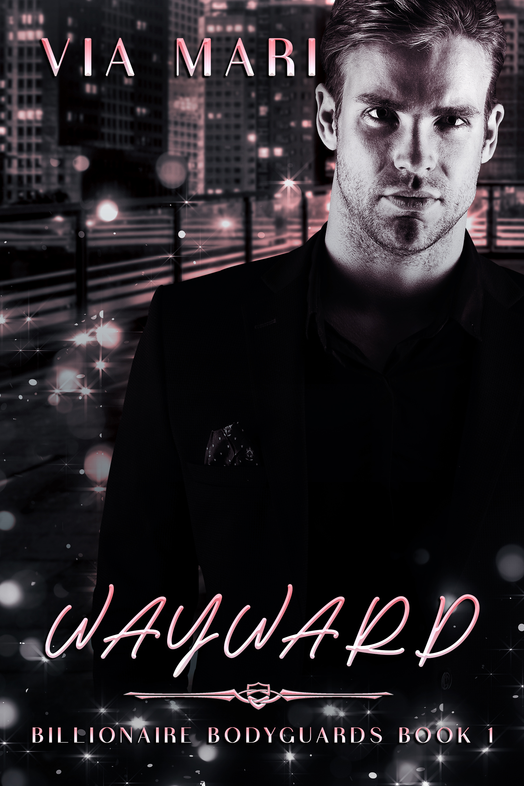 Wayward (Billionaire Bodyguards, #1)
