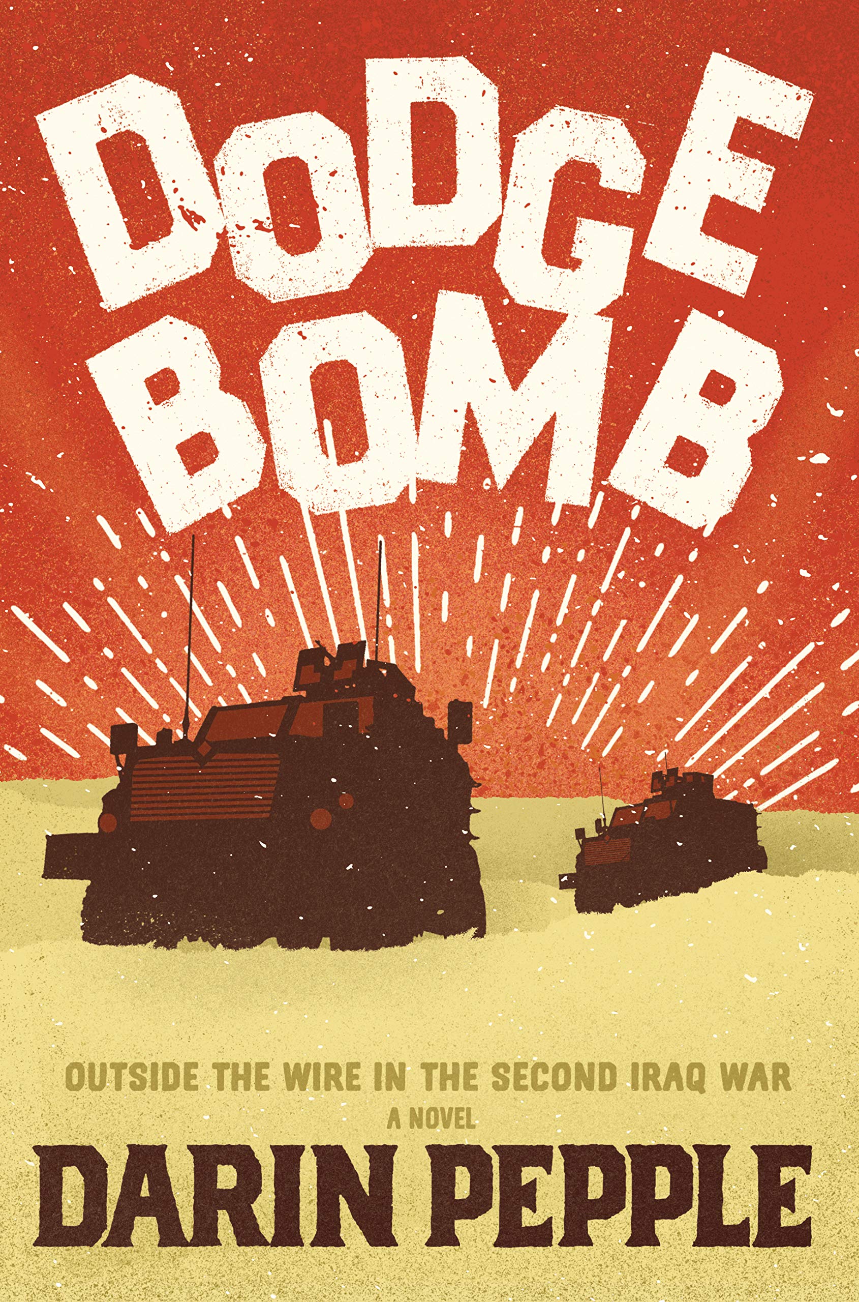 Dodgebomb: Outside the Wire in the Second Iraq War (Kindle Edition)