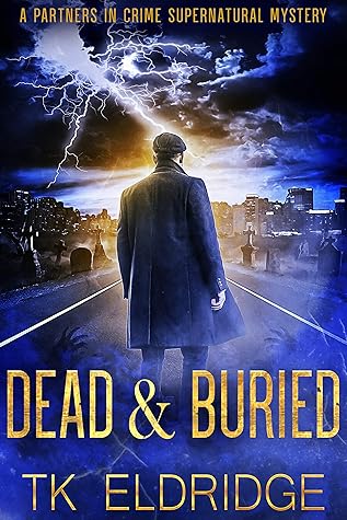 Dead & Buried (Partners in Crime, #1)