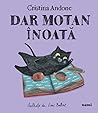 Dar Motan înoată Dar Motan înoată