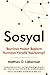 Sosyal: Beynimiz Neden Baglanti Kurmaya Yönelik Yapilanmis?