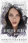 Thirteen Hours to You by Annie Emerson