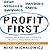 Profit First: Transform Your Business from a Cash-Eating Monster to a Money-Making Machine