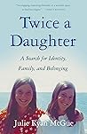 Twice a Daughter:...