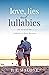 Love, Lies and Lullabies by D.E. Malone Love, Lies and Lullabies by D.E. Malone