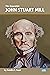 The Essential John Stuart Mill
