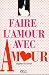 FAIRE L AMOUR AVEC AMOUR by Dagmar O'Connor