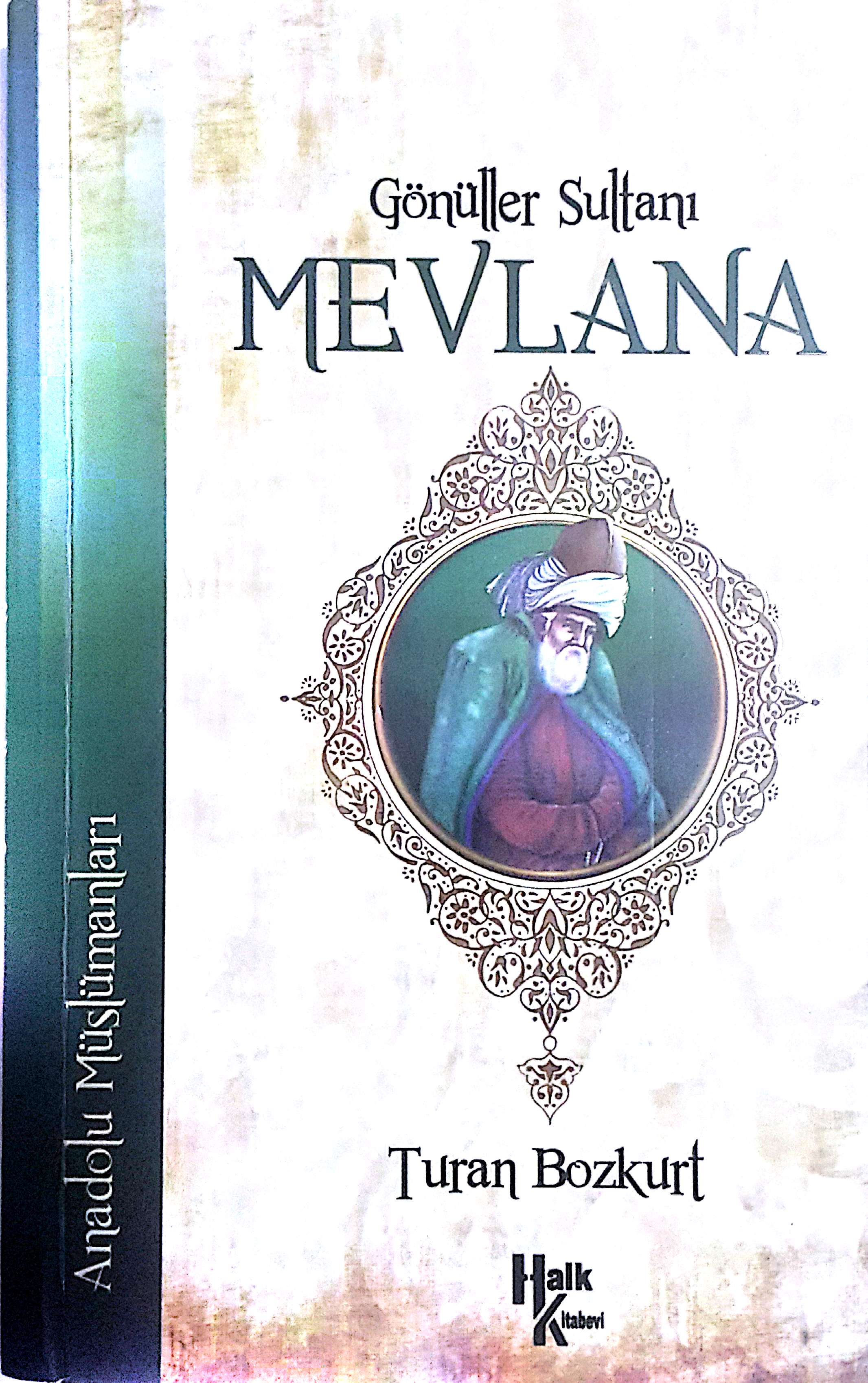 Gönüller Sultanı Mevlana