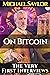 Michael Saylor. On Bitcoin. The very first Interviews: Featuring Anthony "Pomp" Pompliano, Coindesk 's Nathanial Whittemore and Stephan Livera