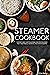 Steamer cookbook by Ellis Kelly