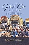 Geckos & Guns: The Pakistan Years (Living as an Expat Series Book 2)