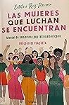 Las mujeres que l...