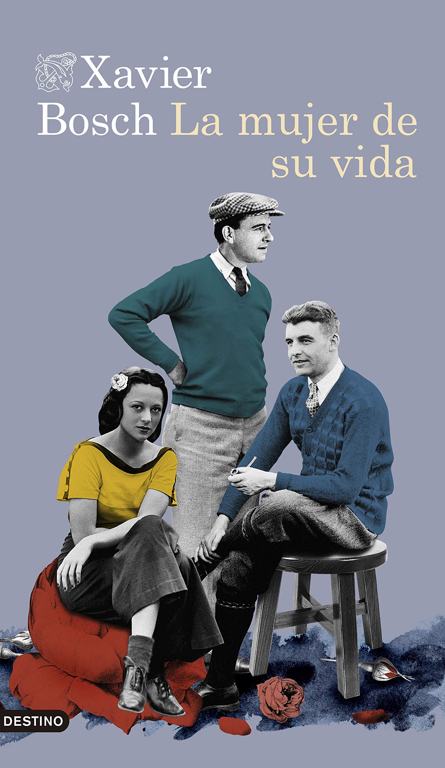 Portada de La mujer de su vida, de Xavier Bosch