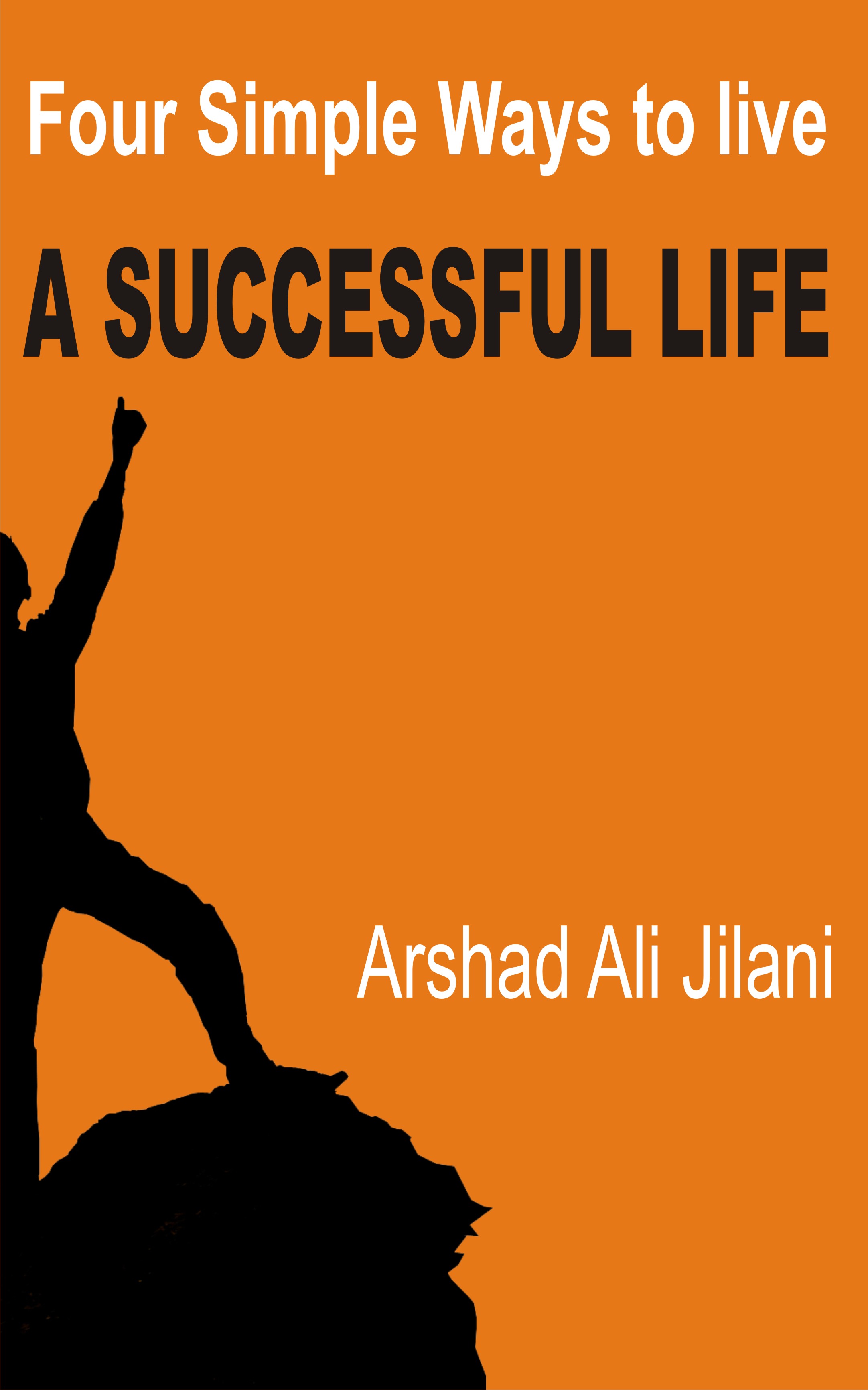Four Simple Ways To Live A Successful Life