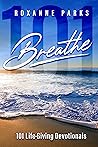 Breathe: 101 Life...