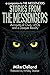 Stories from The Messengers: Accounts of Owls, UFOs and a Deeper Reality