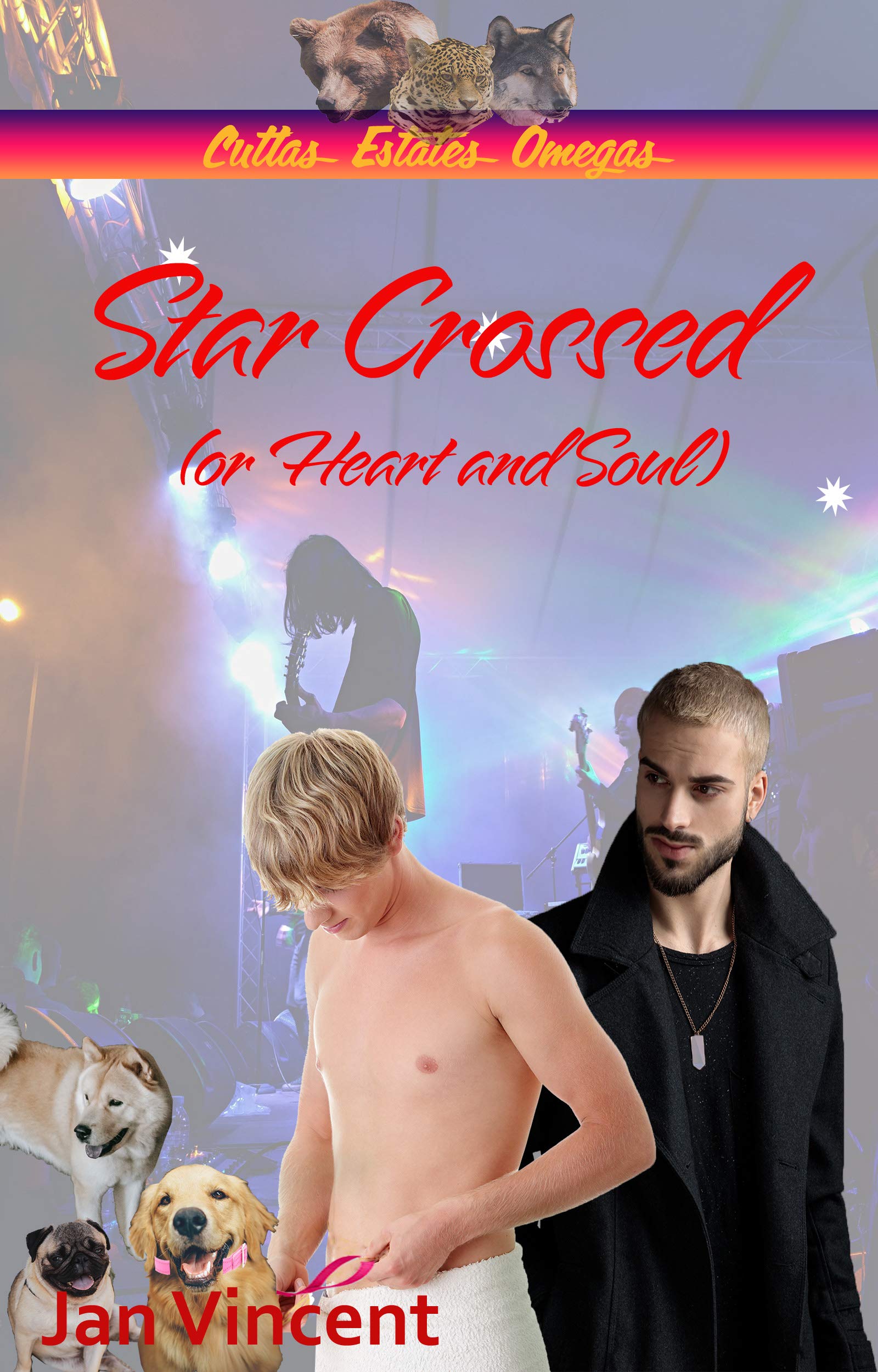 Star Crossed (or Heart and Soul) (Book 3): Cutlas Estates Omegas, a Lakeview Lodge Omegas crossover