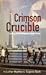 Crimson Crucible; Undergrou...