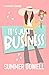 It's Just Business: A Romantic Comedy (The Wedding Business Series)