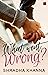 What Went Wrong by Shradha Khanna