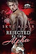Rejected by the Alpha (Black River Pack, #1)
