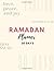 Ramadan Planner by Ricketta Pryce