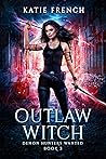Outlaw Witch by Katie French